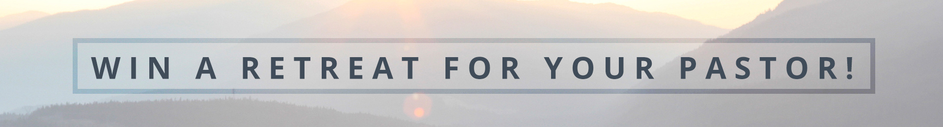 Sign 'Win a retreat for your pastor!'
