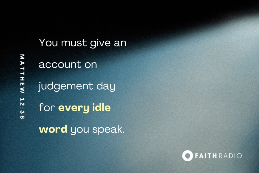 Matthew 12:36-37